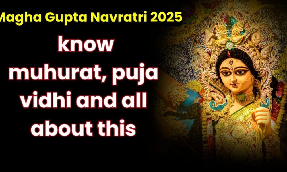 Magha Gupta Navratri 2025: A Sacred Time for Sadhana & Siddhis